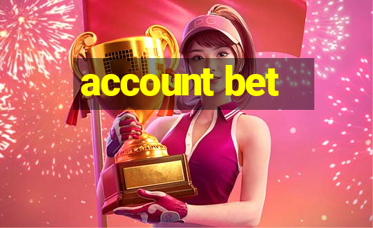 account bet