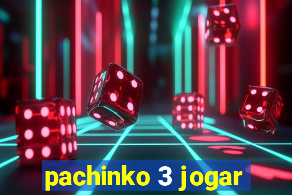 pachinko 3 jogar