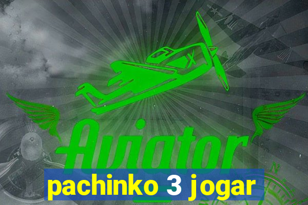 pachinko 3 jogar