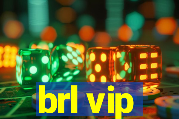 brl vip