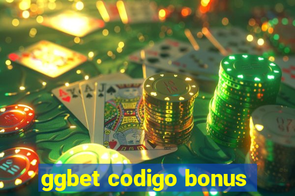 ggbet codigo bonus