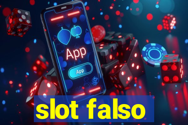 slot falso