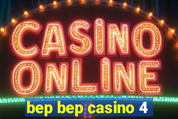 bep bep casino 4