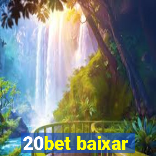 20bet baixar