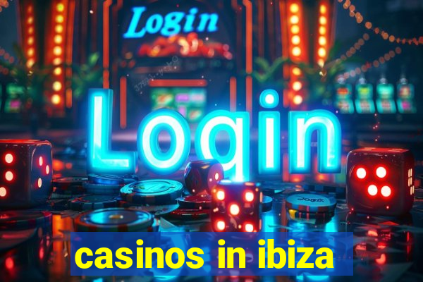 casinos in ibiza