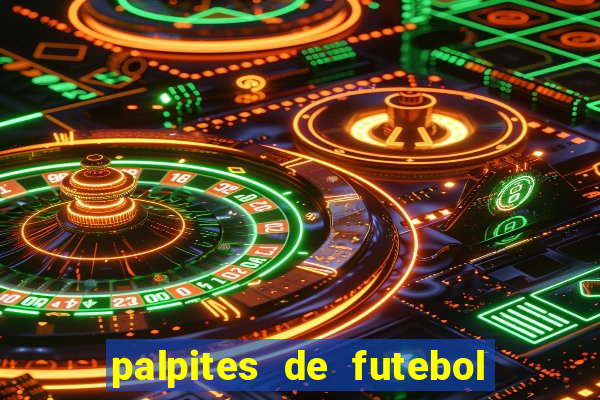 palpites de futebol de hoje