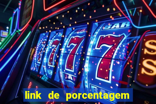 link de porcentagem slots pg