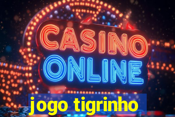 jogo tigrinho