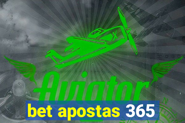 bet apostas 365