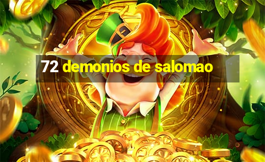 72 demonios de salomao