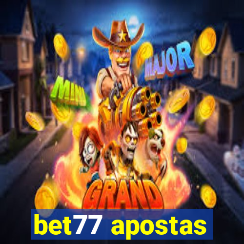 bet77 apostas