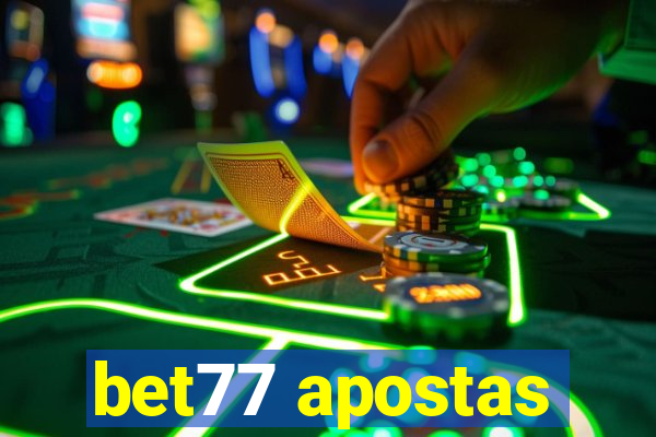 bet77 apostas