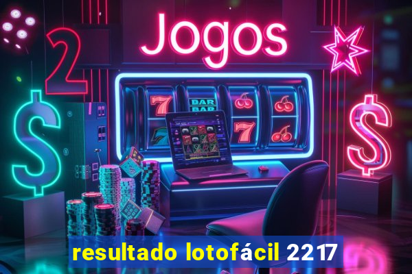 resultado lotofácil 2217