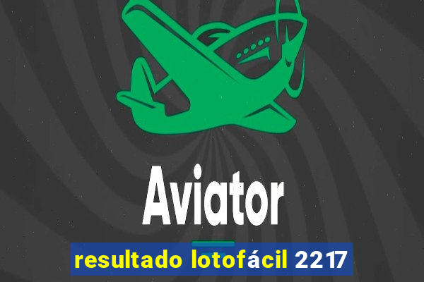 resultado lotofácil 2217