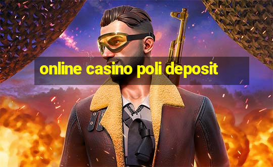 online casino poli deposit