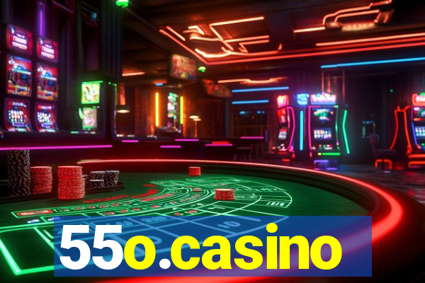 55o.casino