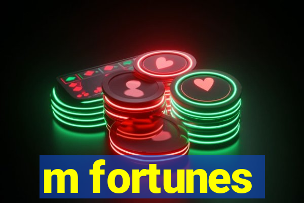 m fortunes