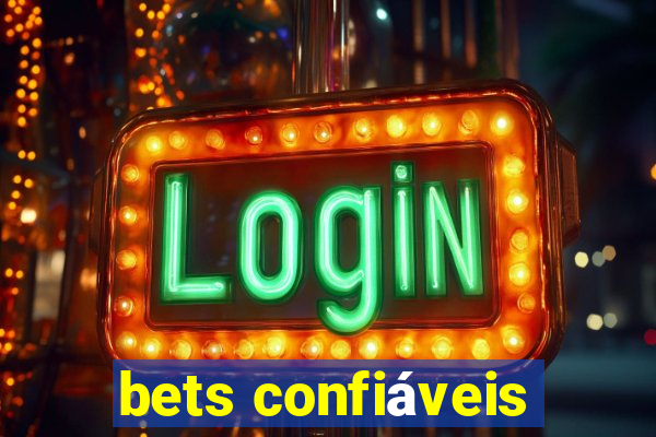 bets confiáveis