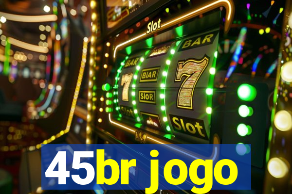 45br jogo