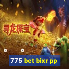 775 bet bixr pp