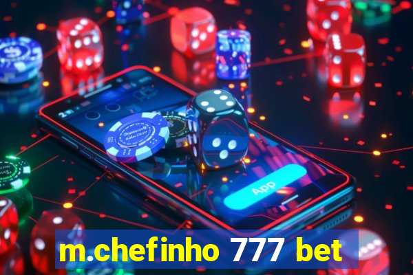 m.chefinho 777 bet