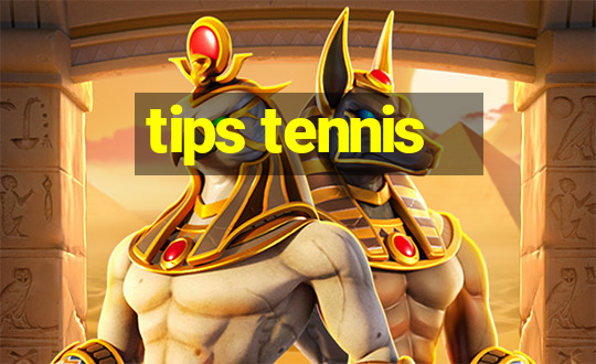 tips tennis