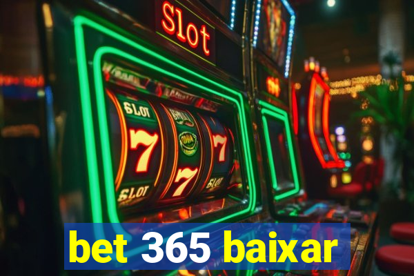 bet 365 baixar