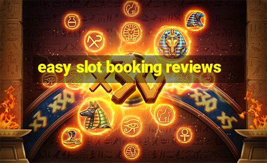 easy slot booking reviews