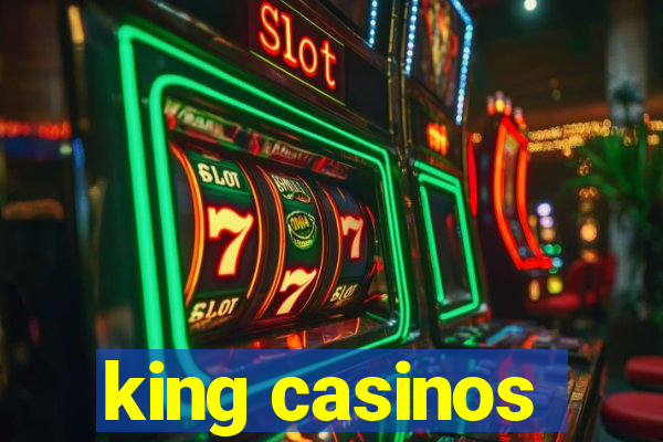 king casinos