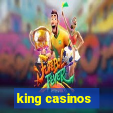 king casinos