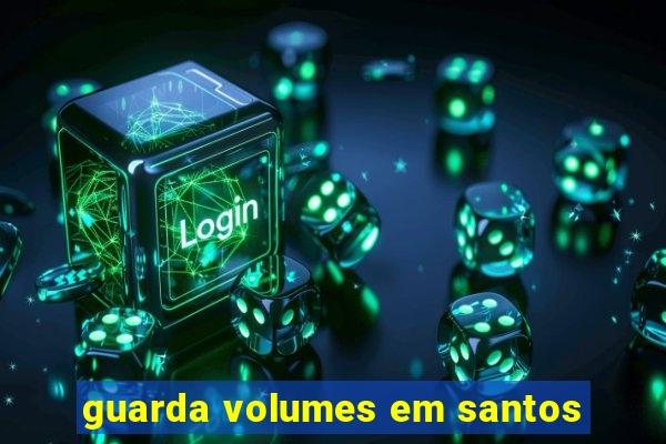 guarda volumes em santos