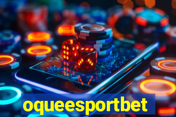 oqueesportbet