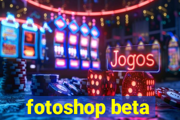 fotoshop beta