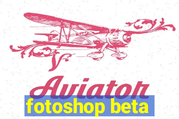 fotoshop beta