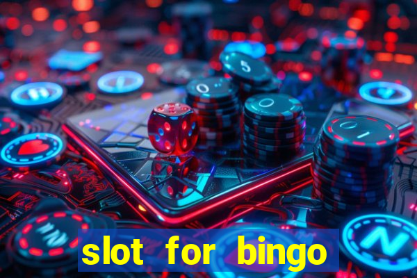 slot for bingo acesso antecipado