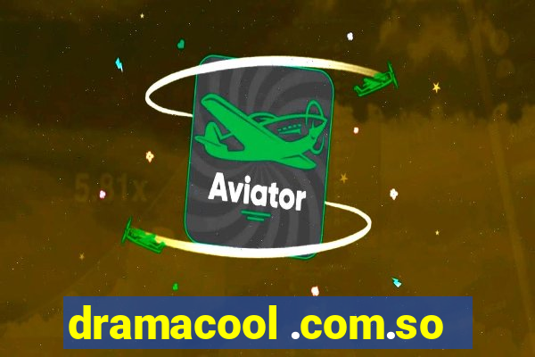 dramacool .com.so