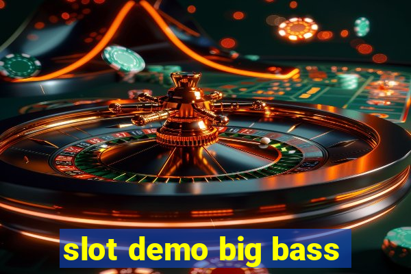 slot demo big bass