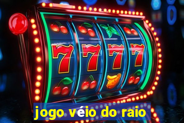 jogo véio do raio