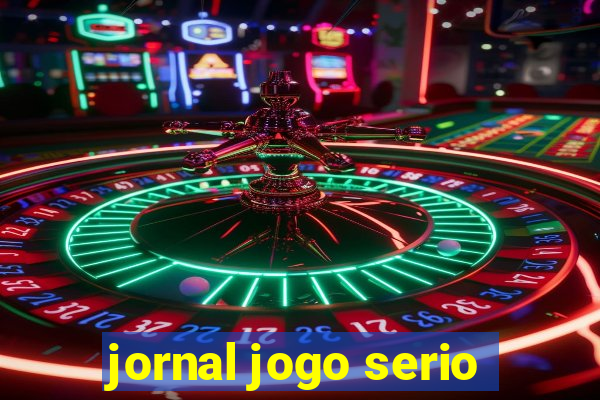 jornal jogo serio