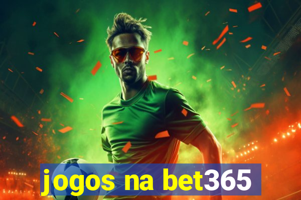 jogos na bet365