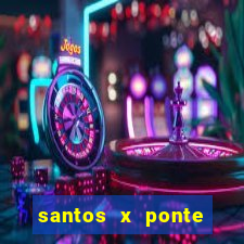 santos x ponte preta palpite