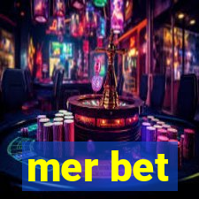 mer bet