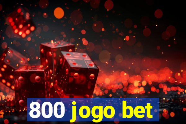 800 jogo bet