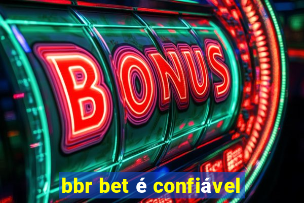 bbr bet é confiável