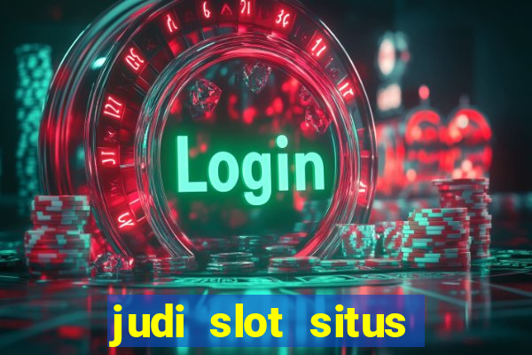 judi slot situs lapak pusat