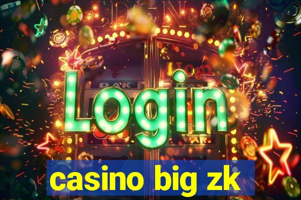 casino big zk