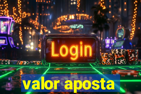 valor aposta