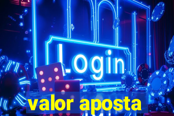 valor aposta