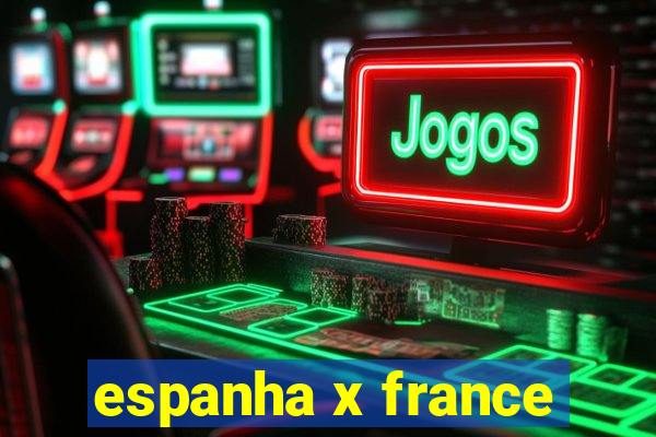 espanha x france