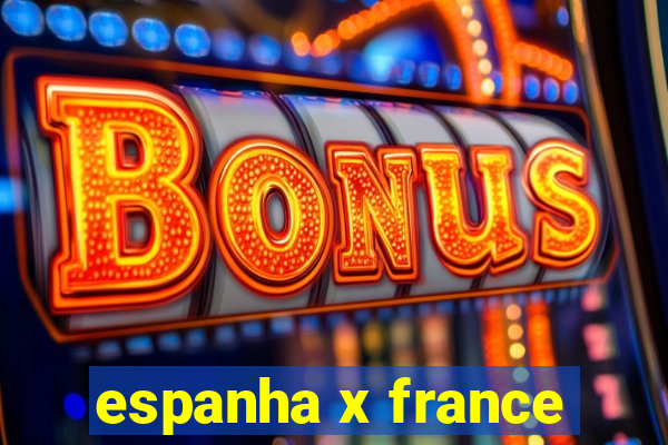 espanha x france